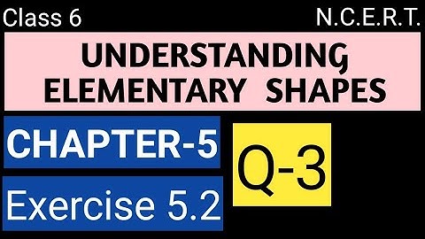 Q3 Exercise 5.2, Chapter 5 Understanding Elementary Shapes, Class 6 NCERT Math ll