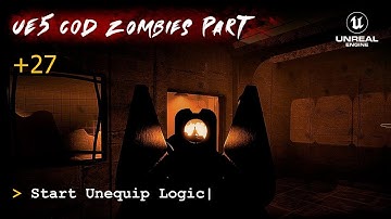 UE5 CoD Zombies Tutorial Part 27: Start Unequip Logic