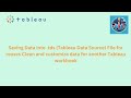 From Raw to Refined: Clean, Customize, and Save Data as .tds in Tableau