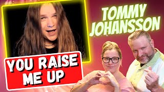 First Time Reaction to "YOU RAISE ME UP" (1 OCTAVE CHALLANGE) by TOMMY JOHANSSON