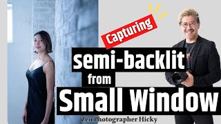 Portrait Photographyhow To Capture Semi-Backlit Light From A Small Windowzen Photographer Hicky