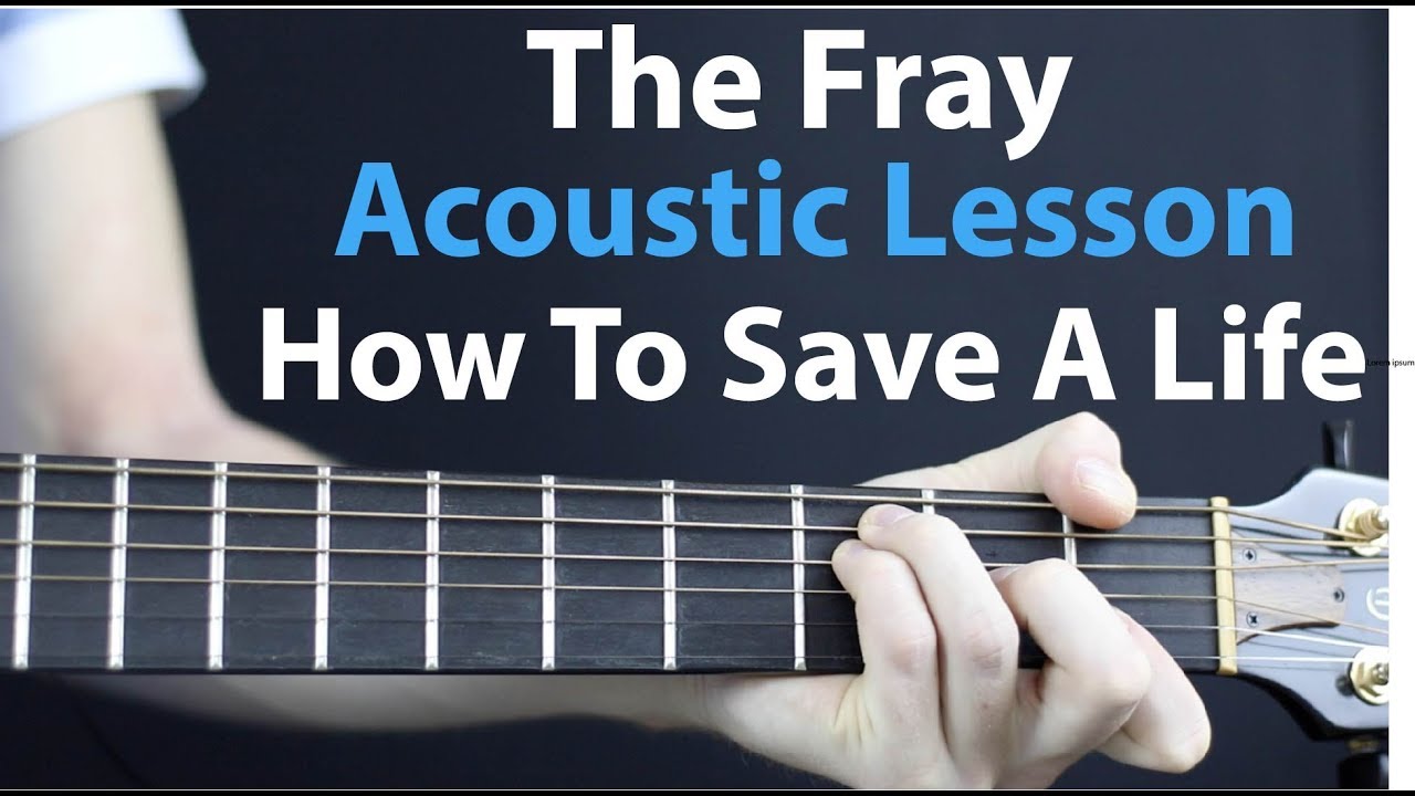 How to Save A Life: Acoustic Lesson - THE FRAY guitar easy