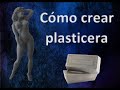 Cómo crear plasticera