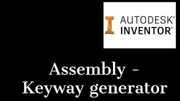 How to generate keyway in Inventor 2021