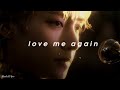 Love Me Again V Slowed Reverb