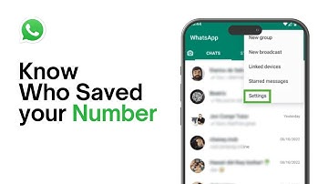 How To Know If Someone Saved Your Number In WhatsApp - Full Guide