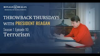 Throwback Thursdays with President Reagan (Season 1) Ep 10 - Terrorism