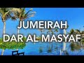 Jumeirah Dar Al Masyaf - 4K video tour of one of Dubai's most exclusive resorts