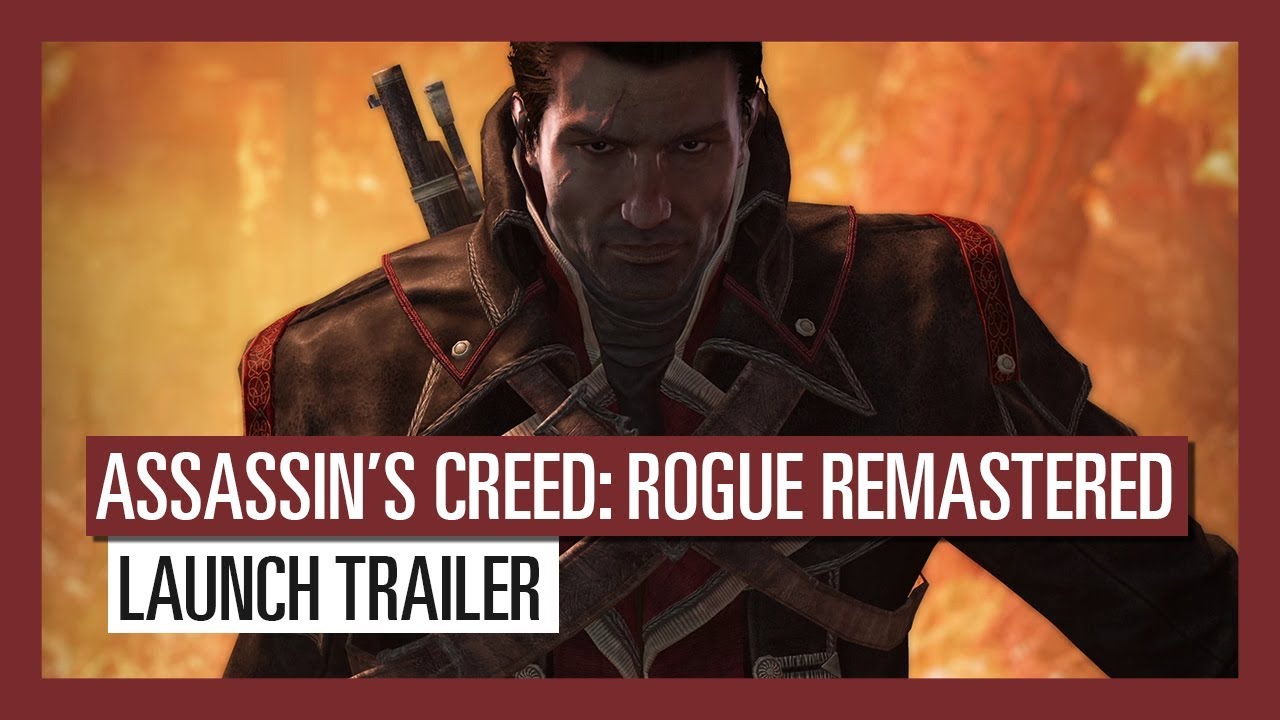 Assassin's Creed Rogue Remastered - Launch Trailer