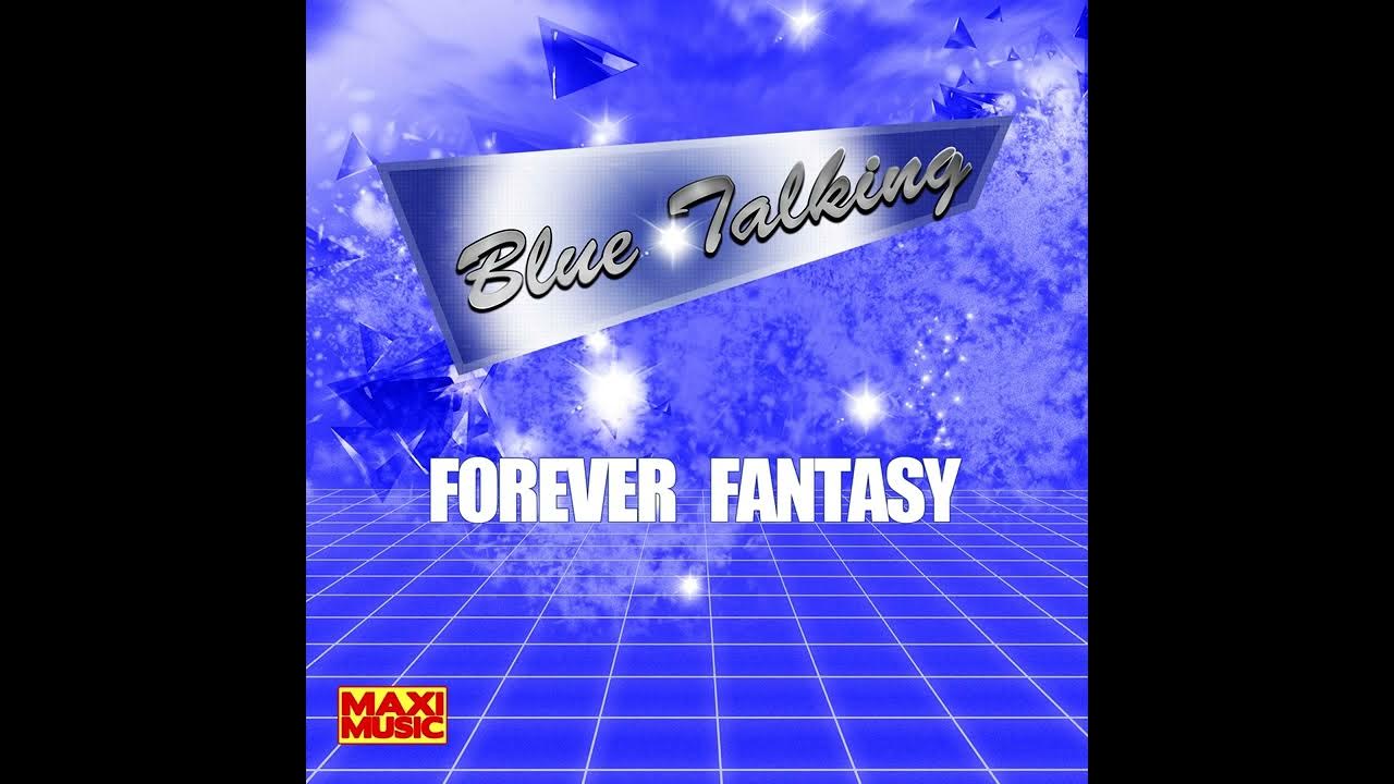 Blue talking forever fantasy картинки к песне. Talking blue love me. Blue talking. Blue talking. Modern talking альбомы.