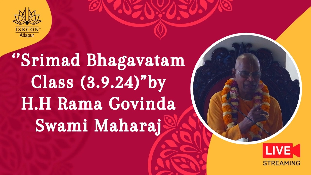 ‘’Srimad Bhagavatam Class (3.9.24)”by H.H Radha Govinda Swami Maharaj