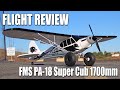 From the Field -- FMS PA-18 Super Cub EP 1700mm Assembly & Flight Review