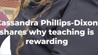 MSCS teacher Cassandra Phillips-Dixon shares what makes teaching meaningful