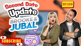 Brooke And Jubal Second Date Update | EP. 108 | Most Dramatic Date Ever 💥