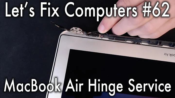 LFC#62 - MacBook Air Hinge Service