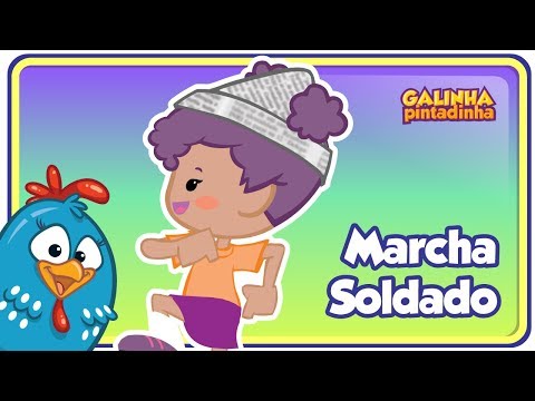 Marcha Soldado - Galinha Pintadinha 1 - OFICIAL