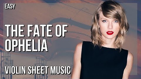 SUPER EASY Violin Sheet Music: How to play The Fate of Ophelia  by Taylor Swift
