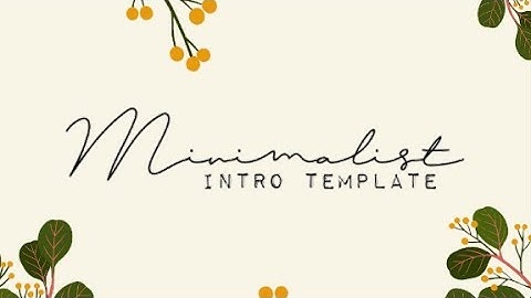 MINIMALIST INTRO TEMPLATE