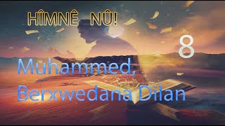Sirûda Nûmuhammed, Berxwedana Dilan Salavat 8 Kürtçe Ilahi 8