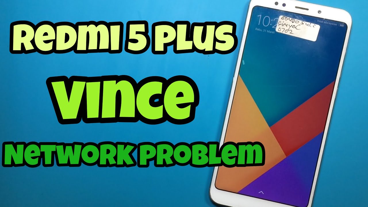 Service Xiaomi Redmi 5 Plus Vince Tidak Ada Layanan, No Signal // Step