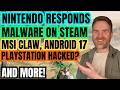 Nintendo Responds to Hack, PlayStation Store Hacked, Steam Malware and more