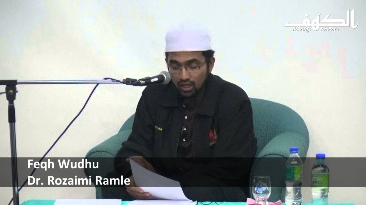 Sunat-Sunat Wudhu dan Pembatal-Pembatal Wudhu - Dr. Rozaimi Ramle