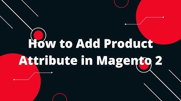 Magento 2 Tutorials for Beginners In Hindi #8 | How to Add Product Attribute in Magento 2