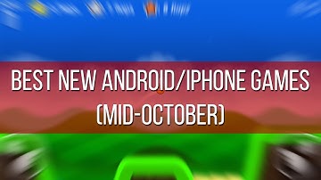Best new Android and iPhone games (mid-October)