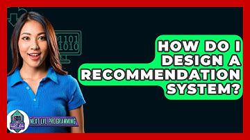 How Do I Design A Recommendation System? - Next LVL Programming