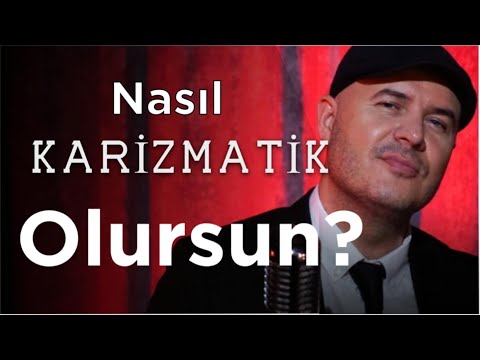 KARİZMATİK OLMANI SAĞLAYAN YÖNTEMİ ADİL YILDIRIM AÇIKLIYOR