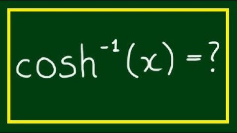 Inverse hyperbolic cosine  [cosh^-1(x)] as a logarithm