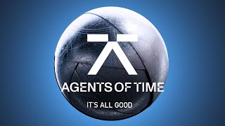 Agents Of Time - It's All Good [TM003]