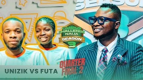 Campus Challenge Naija | Season 3 | Quarterfinal 2 | UNIZIK VS FUTA