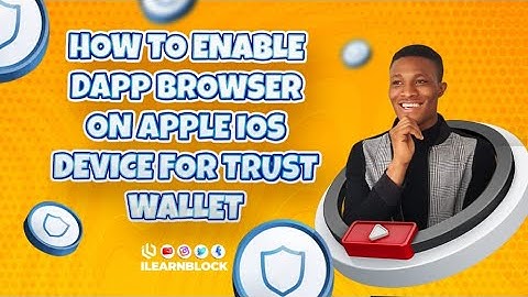 How to enable DApp Browser on Apple iOS Devices for Trust Wallet