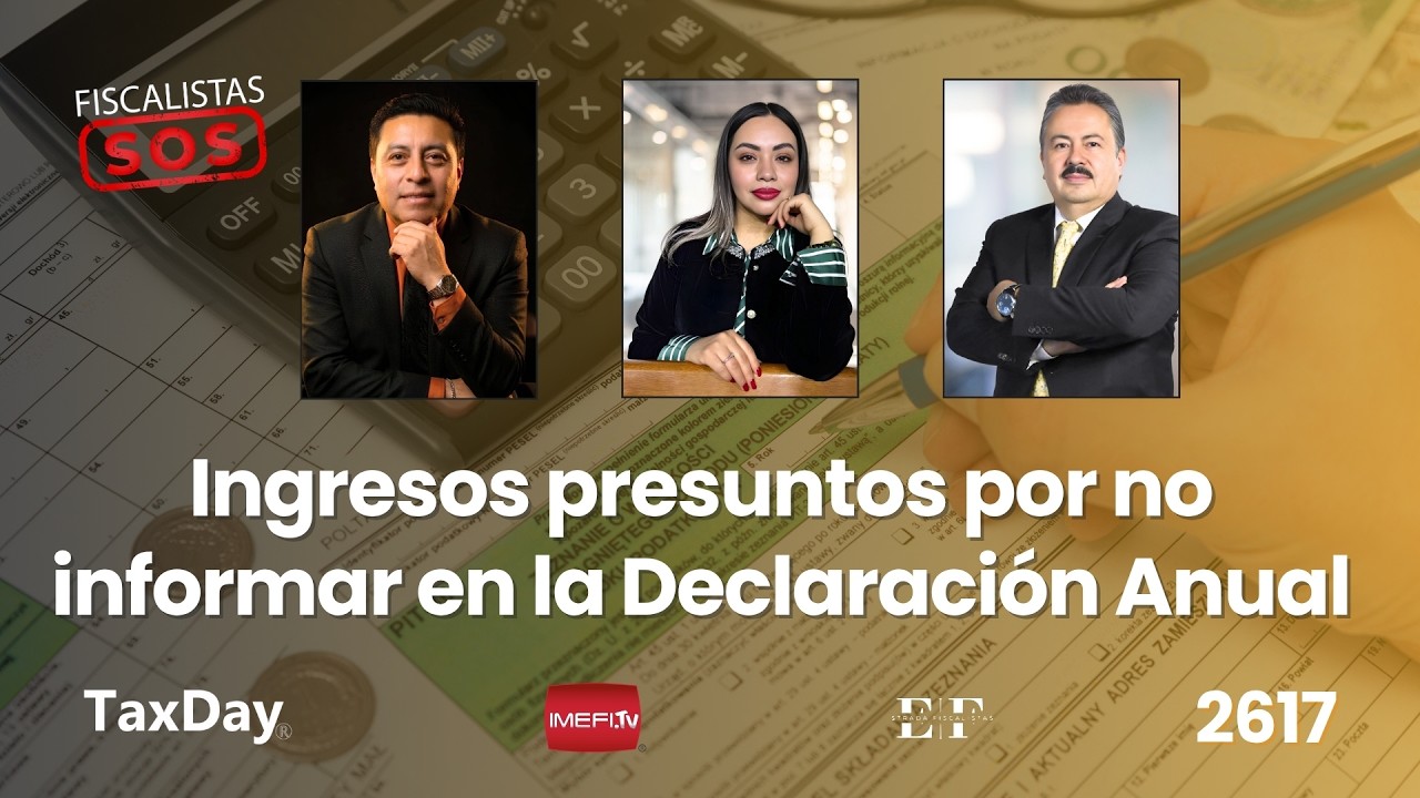 Ingresos presuntos por no informar en la Declaración Anual - 2617