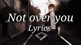 Hoang - Not over you (Lyrics) mastermindmusic