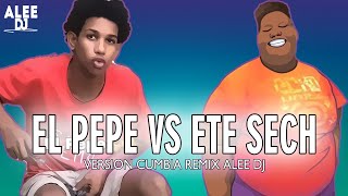 EL PEPE Vs. ETE SEECH | Versión Cumbia | (TikTok Remix) aLee DJ