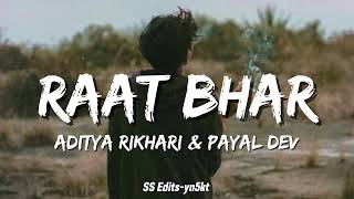 Raat Bhar - Aditya Rikhari & Payal Dev - Lyrics Video |