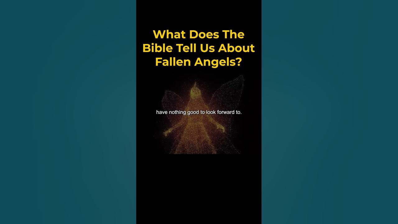 what-does-the-bible-tell-us-about-fallen-angels-youtube