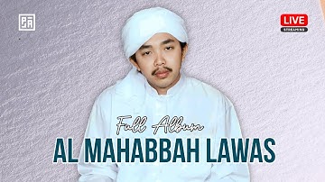 🔴 LIVE " FULL ALBUM AL MAHABBAH WALISONGO LAWAS " 11/09/2024