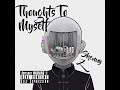 Thoughts to myself skenny z  official audio  therealskennyz