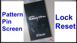 Samsung Galaxy C9 Pro (C900F) Hard Reset And Pattern Lock RESET screenshot 3