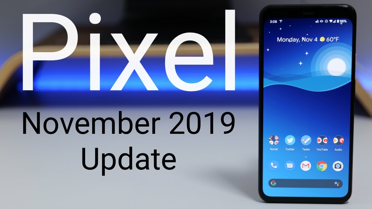 Google Pixel November 2019 Update is Out! What's New? YouTube