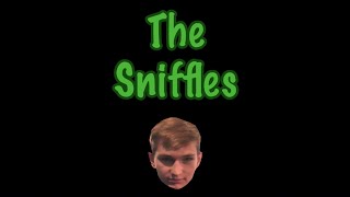 The Sniffles (The William Prested-Colfer Cut)