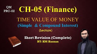QM I Finance CH-05 I Time Value of Money I Simple + Compound Interest I Short Revision (Complete)