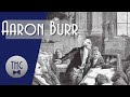 The Life and Times of Aaron Burr, Hamilton's Nemesis