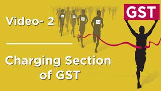 Charging Section of GST - Sec 9