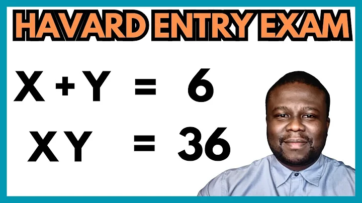 Havard Entry Exam | Can You Solve This? | X + Y = 6, XY = 36 | Find X and Y | Algebra