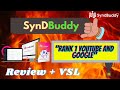 SyndBuddy Review &amp; VSL✔️syndbuddy + VSL ✨✨ | Rank No.1 on Youtube/Google 2020 🔥🔥 | Bonuses Added