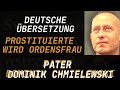 PATER  DOMINIK CHMIELEWSKI - UNGLAUBLICHES ZEUGNIS - EINE PROSTITUIERTE WIRD ORDENSFRAU